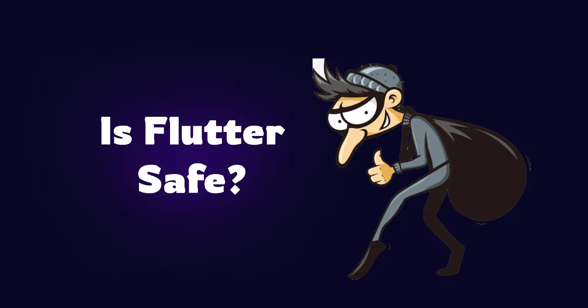 Is Flutter Safe for Building Secure Apps?